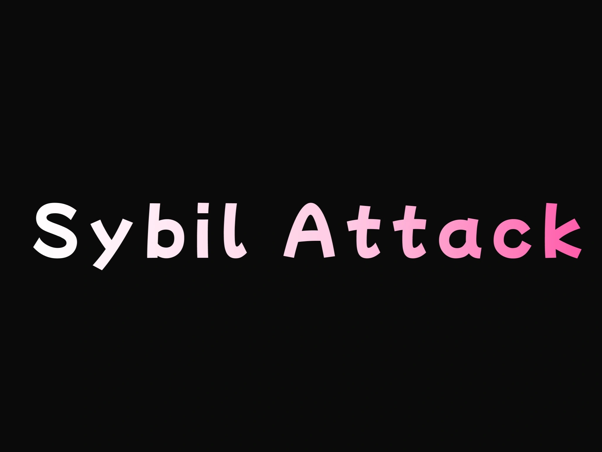 Sybil Attack